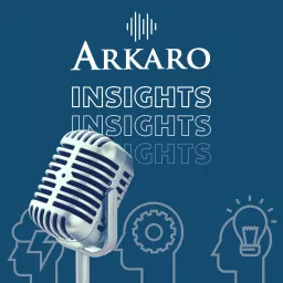 Arkaro Insights Podcast artwork