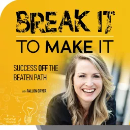 Break It To Make It Podcast artwork