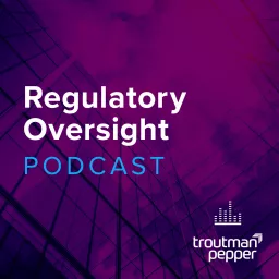 Regulatory Oversight Podcast artwork