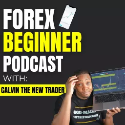 Forex Beginner Podcast | Daily Forex Trader Motivation & Trading Tips