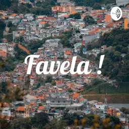 Favela ! Podcast artwork