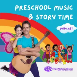 Preschool Music & Story Time by Playmotion Music with Nick The Music Man Podcast artwork