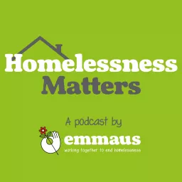 Homelessness Matters Podcast artwork
