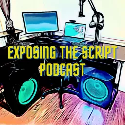Exposing The Script Podcast artwork