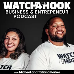 Watch4thehook Business & Entrepeneur Podcast artwork