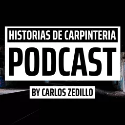 Historias de Carpintería Podcast artwork