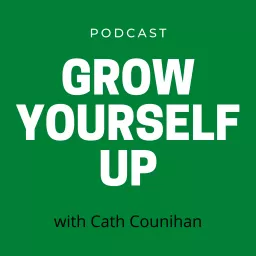 Grow Yourself Up Podcast artwork