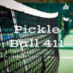 Pickle Ball 411 Podcast artwork