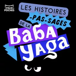 Les Histoires pas-sages de la Baba Yaga Podcast artwork