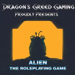 Alien: The Roleplaying Game Podcast artwork