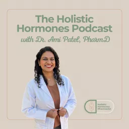 The Holistic Hormones Podcast