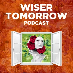 Wiser Tomorrow Podcast artwork