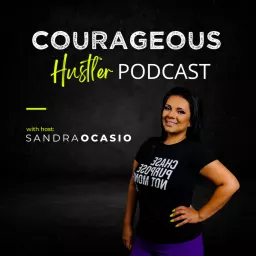 Courageous Hustler Podcast artwork