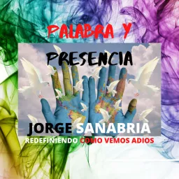 Palabra y Presencia Podcast