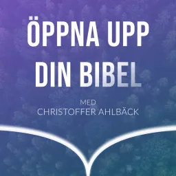Öppna Upp Din Bibel Podcast artwork