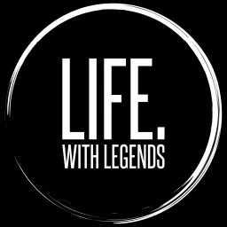 Life with Legends Podcast artwork