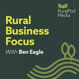 Rural Business Focus Podcast artwork