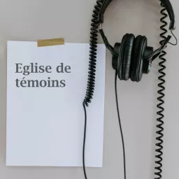 Eglise de témoins - Ce que nous croyons Podcast artwork