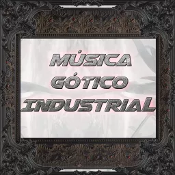 Música Gótico Industrial Podcast artwork