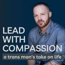 Lead with Compassion Podcast artwork