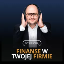 Finanse w Twojej Firmie Podcast artwork