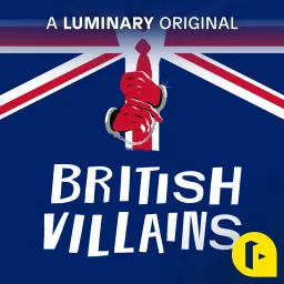 British Villains Podcast artwork
