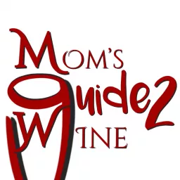 Mom's Guide 2 Wine podcast