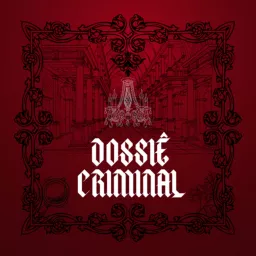 Dossiê Criminal Podcast artwork