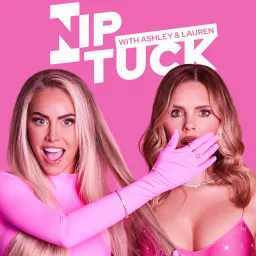 Nip, Tuck, Not Giving A... Podcast artwork