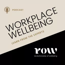 ROW: Workplace Wellbeing Podcast artwork