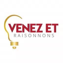 VENEZ ET RAISONNONS Podcast artwork