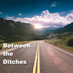 Between the Ditches Podcast