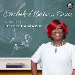 Overlooked Business Basics Podcast artwork