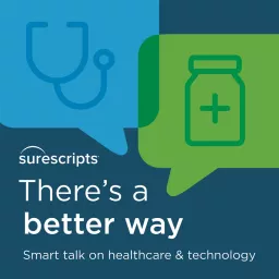 There’s a Better Way: Smart Talk on Healthcare and Technology Podcast artwork