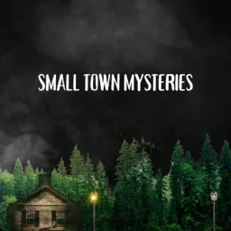 Small Town Mysteries Podcast artwork