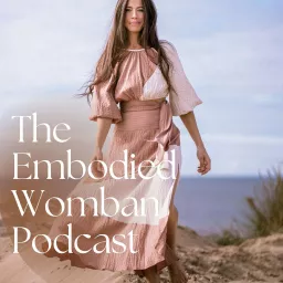 The Embodied Womban Podcast with Rebecca Wilson