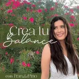Crea tu Balance Podcast artwork