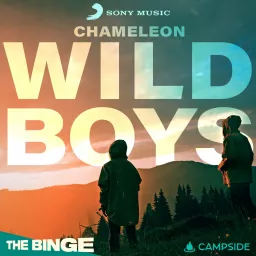 Chameleon: Wild Boys Podcast artwork