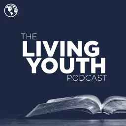 The Living Youth Podcast artwork