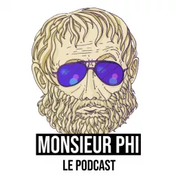 Monsieur Phi (le podcast)