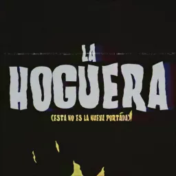 La Hoguera Podcast artwork