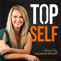 TOP SELF | Tips on Jealousy in Relationships, Anxiety, and Insecurity Podcast artwork
