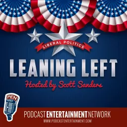 Leaning Left (by Podcast Entertainment Network) artwork