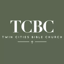 Twin Cities Bible Church TCBC MN Podcast artwork