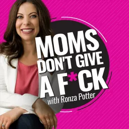 Moms Don't Give A F*ck