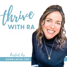 Thrive with RA Podcast artwork