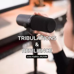 TRIBULATIONS & RESILIENCE Podcast artwork