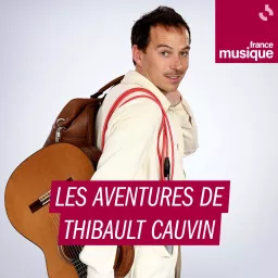 Les aventures de Thibault Cauvin