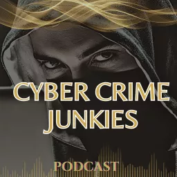 Cyber Crime Junkies Podcast artwork