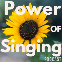 Power of Singing Podcast